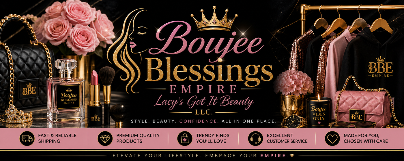 Boujee Blessings Empire Lacy's Got It Beauty LLC – Boujee Blessings ...